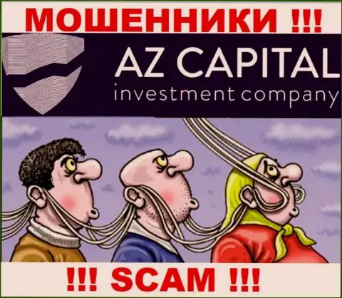 Az Capital - это internet мошенники, не дайте им уболтать Вас сотрудничать, в противном случае отожмут Ваши денежные активы