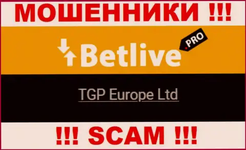 TGP Europe Ltd - это руководство противозаконно действующей конторы Bet Live