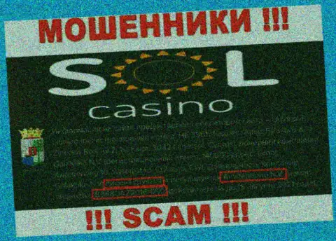 Будьте очень бдительны, зная номер лицензии Sol Casino с их интернет-ресурса, уберечься от незаконных манипуляций не получится - это МОШЕННИКИ !!!