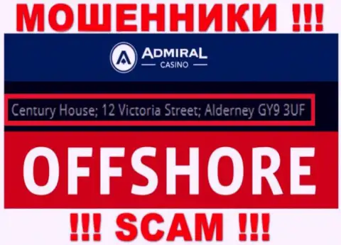 Century House; 12 Victoria Street; Alderney GY9 3UF, United Kingdom - отсюда, с офшора, internet воры Адмирал Казино беспрепятственно грабят своих наивных клиентов