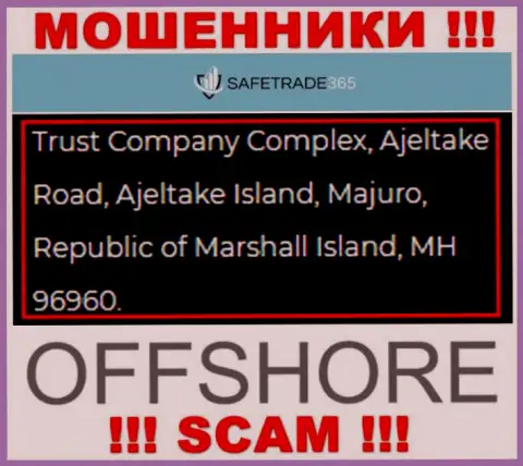 Не взаимодействуйте с мошенниками SafeTrade365 - лишают денег !!! Их юридический адрес в оффшорной зоне - Trust Company Complex, Ajeltake Road, Ajeltake Island, Majuro, Republic of Marshall Island, MH 96960