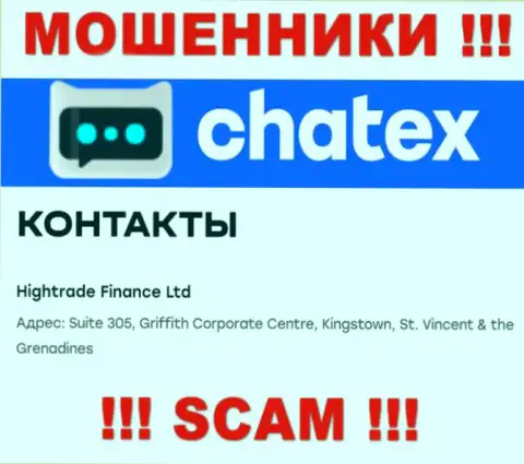 Нереально забрать назад вложения у организации Chatex - они спрятались в оффшорной зоне по адресу: Сьют 305, Гриффит Корпорейт Центр, Кингстоун, St. Vincent & the Grenadines