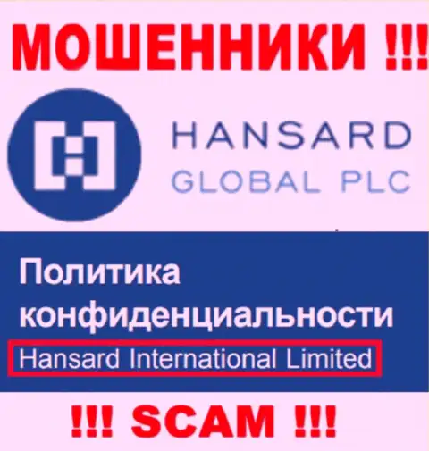 На портале Hansard написано, что Hansard International Limited - их юр. лицо, но это не обозначает, что они честные