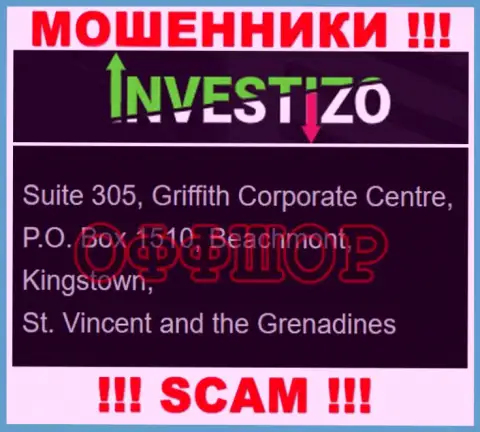 Не сотрудничайте с интернет мошенниками Investizo LTD - обманут ! Их юридический адрес в офшорной зоне - Suite 305, Griffith Corporate Centre, P.O. Box 1510, Beachmont, Kingstown, St. Vincent and the Grenadines