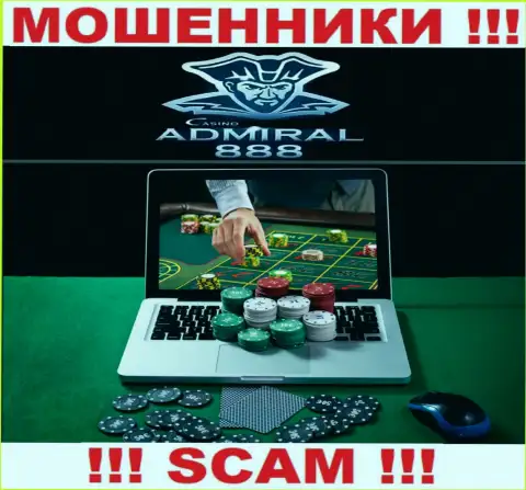 888 Admiral Casino - это internet-ворюги !!! Род деятельности которых - Казино