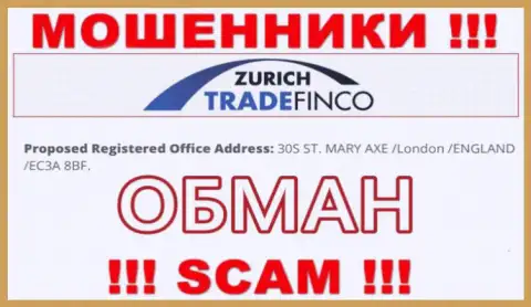 Поскольку адрес регистрации на сайте Zurich Trade Finco LTD ложь, то и сотрудничать с ними довольно рискованно