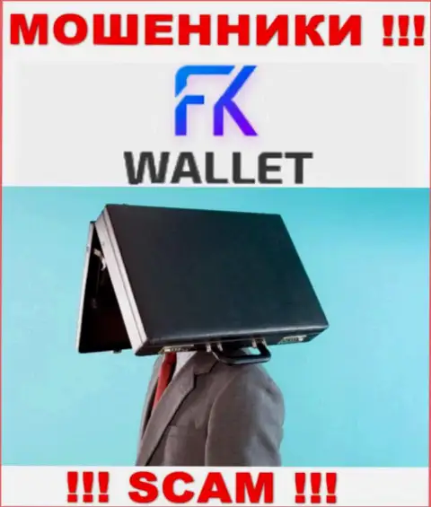 Зайдя на веб-сайт мошенников FK Wallet Вы не отыщите никакой информации об их непосредственных руководителях