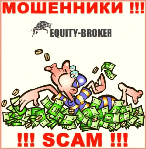 Не нужно оплачивать никакого налогового сбора на доход в Equity Broker, ведь все равно ни рубля не позволят вывести