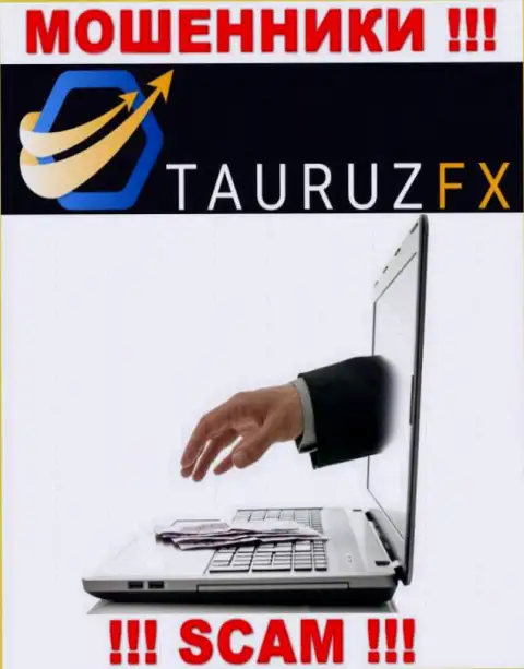 Нереально забрать назад денежные активы с конторы TauruzFX Com, поэтому ни копейки дополнительно вносить не надо