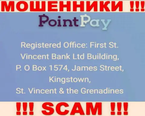 Оффшорный адрес Point Pay LLC - Ферст Сент-Винсент Банк Лтд Билдинг, П.О Бокс 1574, Джеймс Стрит, Кингстаун, Сент-Винсент и Гренадины, информация позаимствована с веб-ресурса конторы