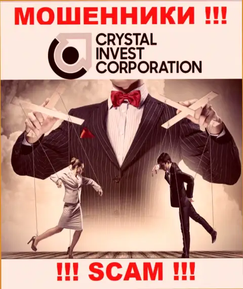 Crystal Invest Corporation - это ОБМАН !!! Завлекают жертв, а после воруют все их денежные средства