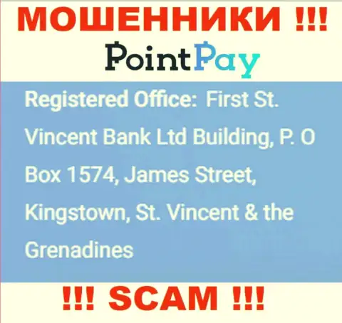Не связывайтесь с организацией Point Pay - можете лишиться вкладов, поскольку они зарегистрированы в офшоре: First St. Vincent Bank Ltd Building, P. O Box 1574, James Street, Kingstown, St. Vincent & the Grenadine