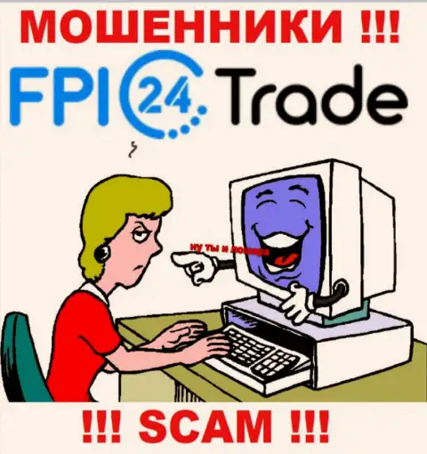 FPI24Trade Com могут дотянуться и до Вас со своими уговорами работать совместно, будьте очень бдительны