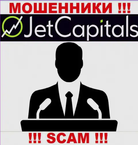 Нет возможности узнать, кто же является руководством компании Jet Capitals - это однозначно мошенники