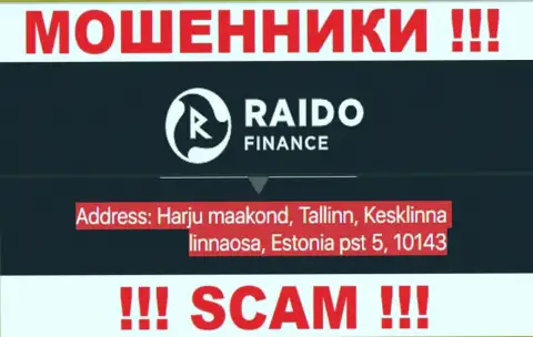 Raido Finance - это обычный разводняк, официальный адрес организации - фейковый