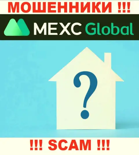 Где именно находятся мошенники MEXC неизвестно - юридический адрес регистрации скрыт