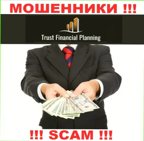 Trust Financial Planning Ltd - это МОШЕННИКИ !!! Подталкивают работать совместно, доверять рискованно