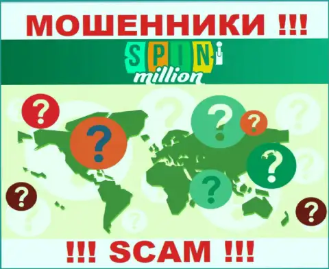 Официальный адрес на сайте Spin Million Вы не сможете найти - стопроцентно махинаторы !!!