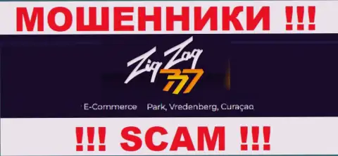 Иметь дело с компанией ZigZag777 крайне рискованно - их оффшорный адрес - E-Commerce Park, Vredenberg, Curaçao (информация взята с их сайта)