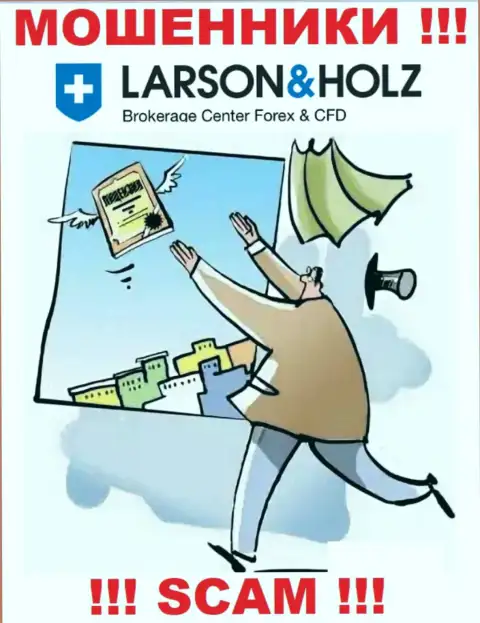 Larson Holz - сомнительная контора, потому что не имеет лицензии на осуществление деятельности