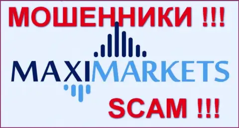 Макси Маркетс (Maxi Markets) объективные отзывы - ЖУЛИКИ !!! SCAM !!!
